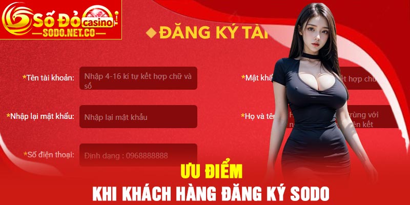 Ưu điểm khi khách hàng đăng ký Sodo